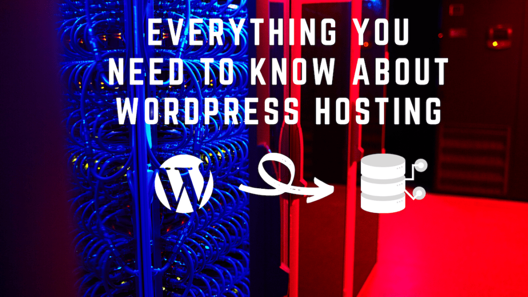 Everything You Need to Know About WordPress Hosting